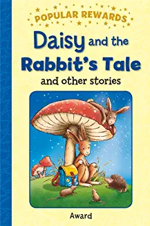 DAISY AND THE RABBIT'S TALE, 12 stories with clear text & illustrations (Age 5-8)