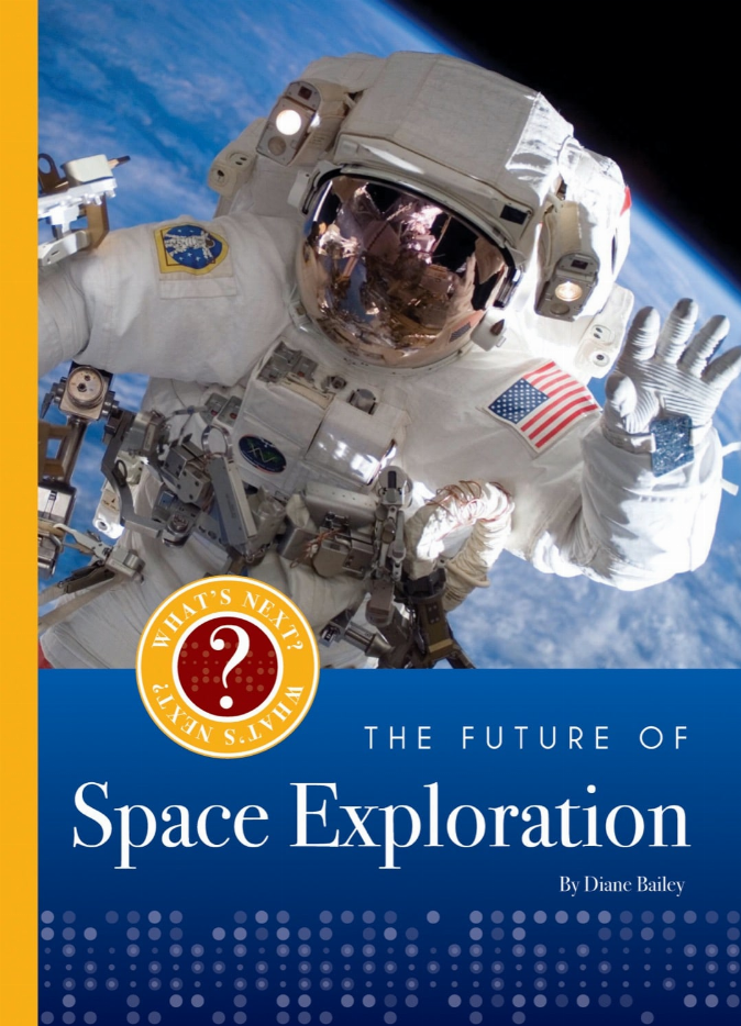 What's Next: The Future of Space Exploration