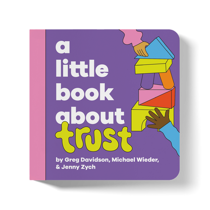 A Little Book About Trust