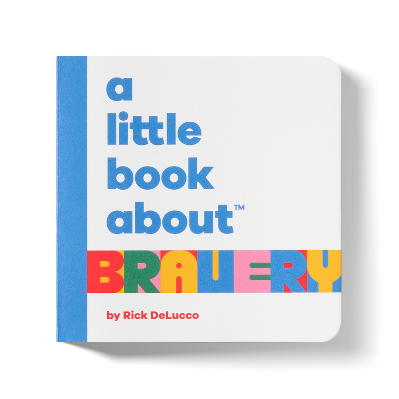 A Little Book About Bravery