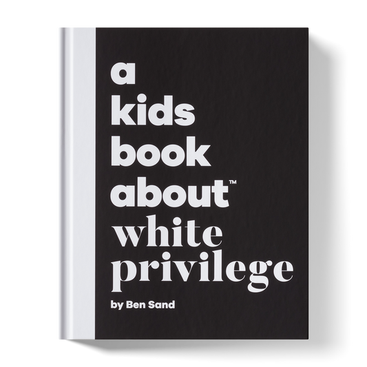 A Kids Book About White Privilege