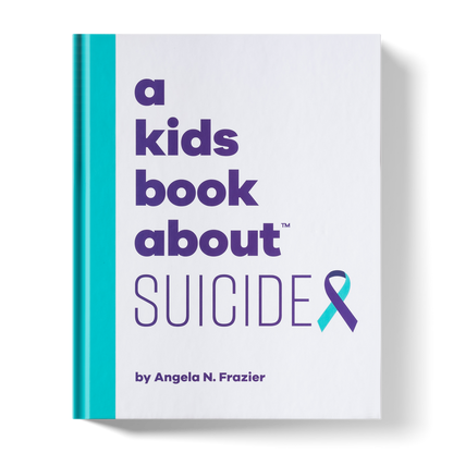 A Kids Book About Suicide