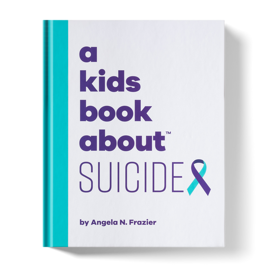 A Kids Book About Suicide