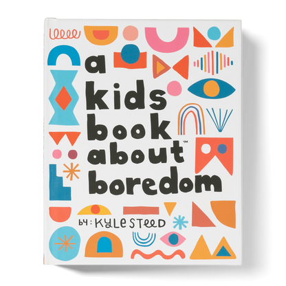 A Kids Book About Boredom