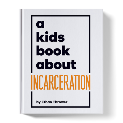 A Kids Book About Incarceration