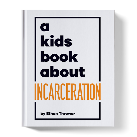 A Kids Book About Incarceration